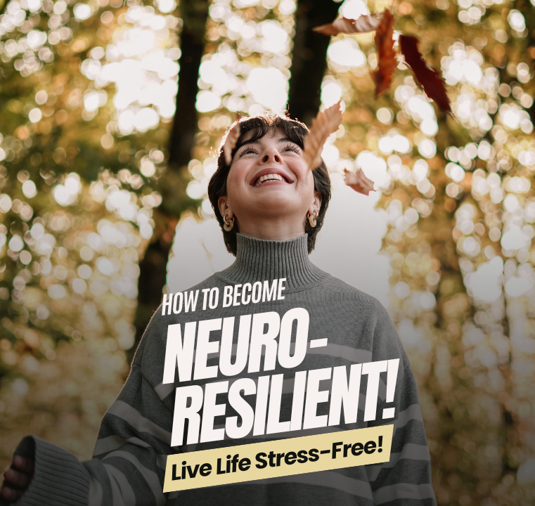 Neuro-Resilience Skills® for Self-Mastery